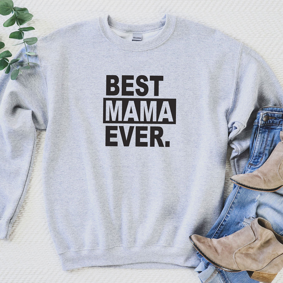 Best Mama Ever Sweatshirt - Minimalistic MOM Design Printed Sweatshirt