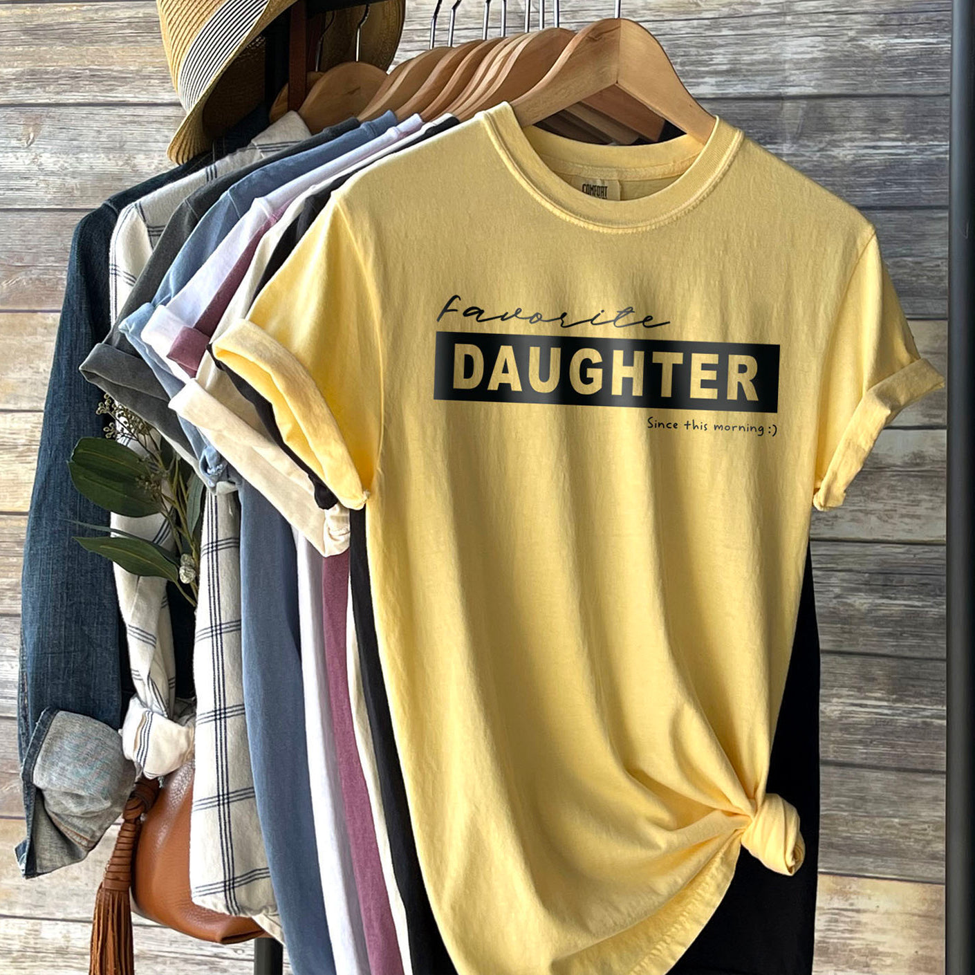 Favorite Daughter Since This Morning Sweatshirt - Funny Daughter Design Printed Garment Dyed Heavyweight Short Sleeve T-Shirt
