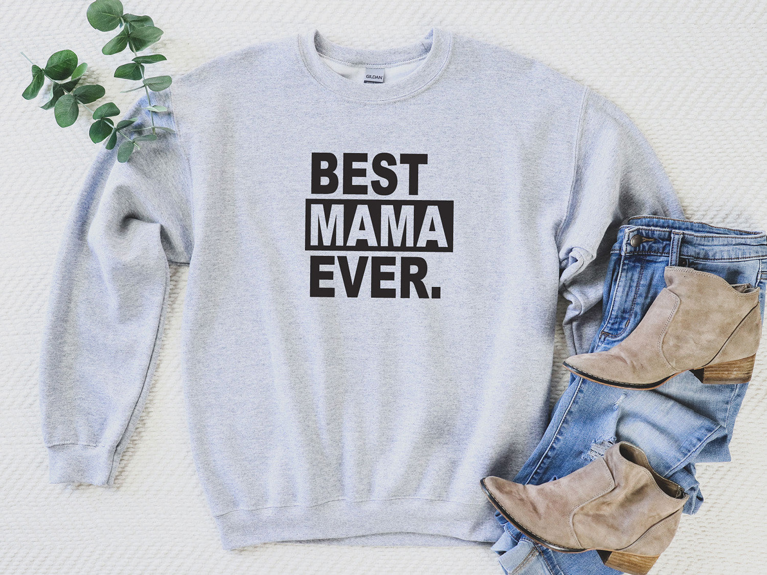 Best Mama Ever Sweatshirt - Minimalistic MOM Design Printed Sweatshirt