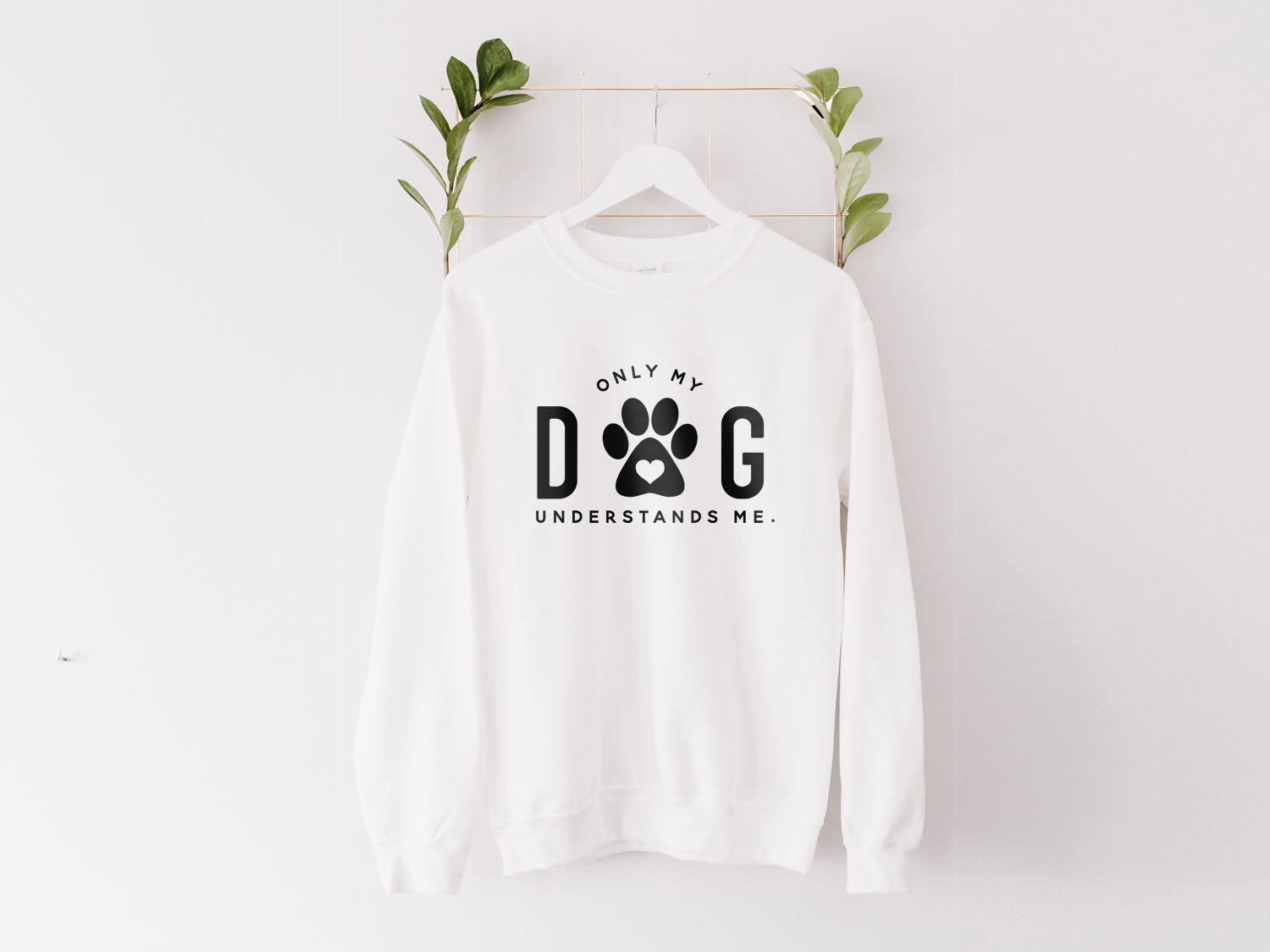 Only My Dog Understands Me Sweatshirt - Fun Pet Love Minimal Design Printed Sweatshirt