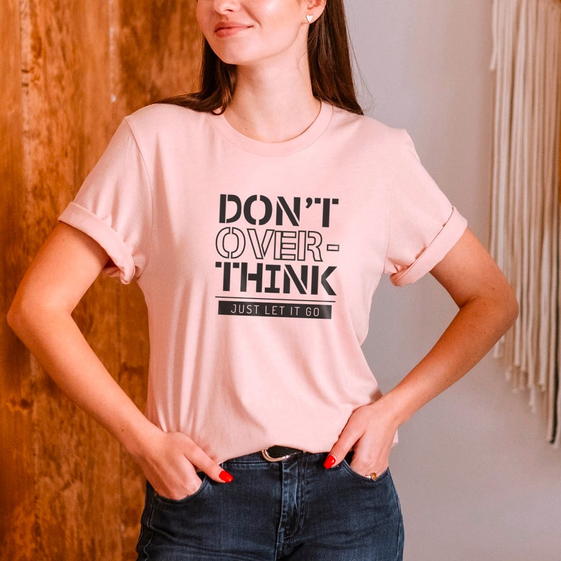 Don't Over Think Just Let It Go T-shirt - Fun Relax Motivation Inspiring Design Printed Tee Shirt